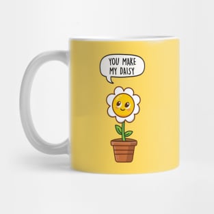 You make my daisy Mug